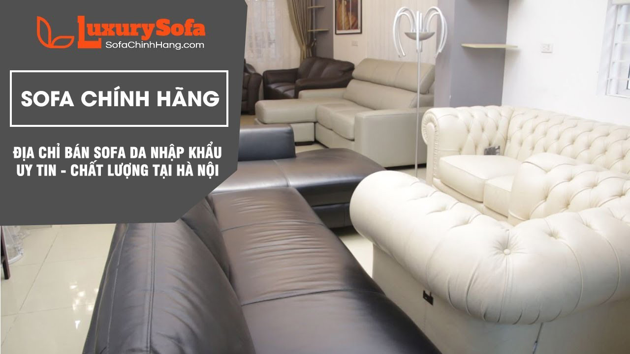 Địa chỉ bán sofa da nhập khẩu ở tại Hà Nội